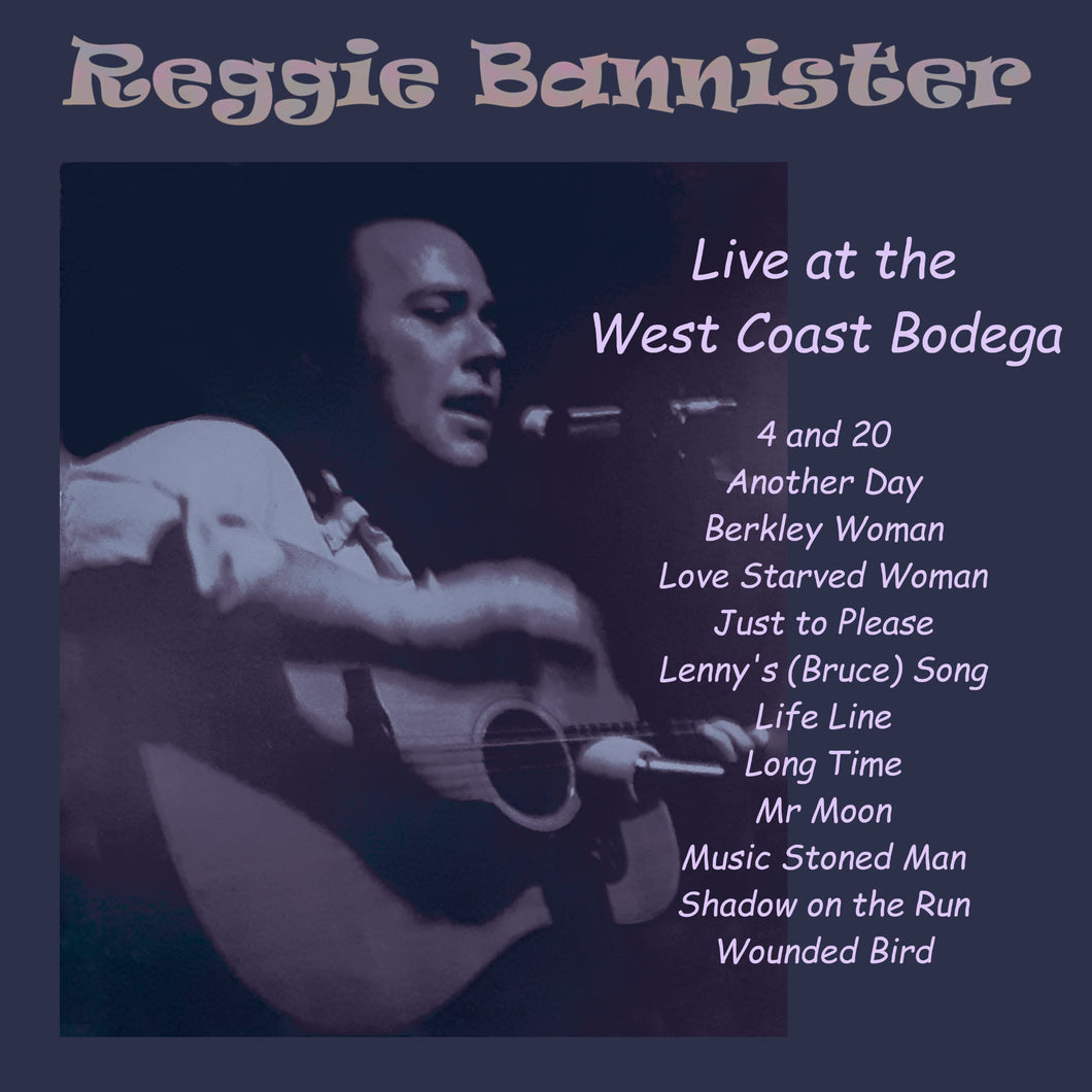 NEW! Reggie Bannister: Live at the West Coast Bodega