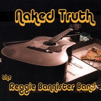 Naked Truth by Reggie Bannister Band